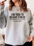 I Do Yoga to Relieve Stress Sweat Shirt - Modz Designs