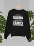 Mess With Me Sweat Shirt featuring bold text about karma and family on a cozy black fleece sweater.